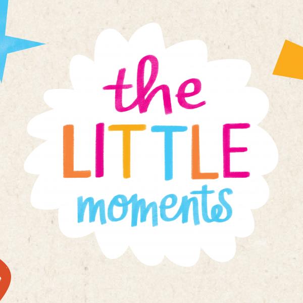 Live the Little Moments 